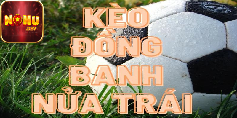 Mẹo đặt cược kèo chấp đồng banh hiệu quả